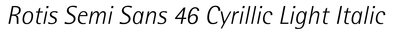 Rotis Semi Sans 46 Cyrillic Light Italic